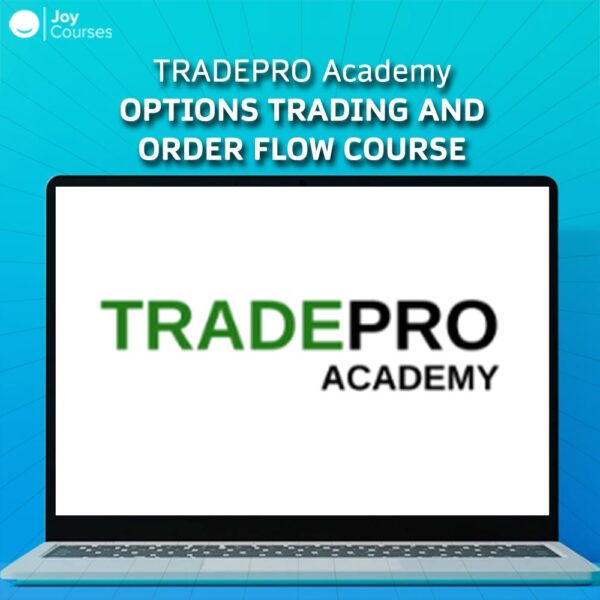 TRADEPRO Academy – Options Trading and Order Flow Course