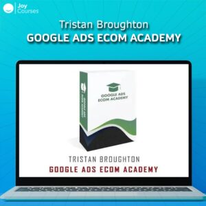 Google Ads Ecom Academy Tristan Broughton