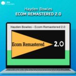 Hayden Bowles Ecom Remastered 2.0