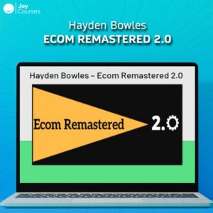 Hayden Bowles Ecom Remastered 2.0