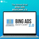 The Nomad Brad - Bing Ads Bootcamp 2.0