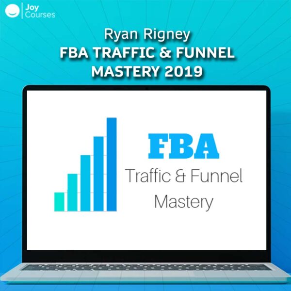 Ryan Rigney - FBA Traffic & Funnel Mastery 2019