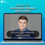 Maxwell Finn Messenger Webinar Mini Course