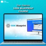 Dan Dasilva - 100k Blueprint