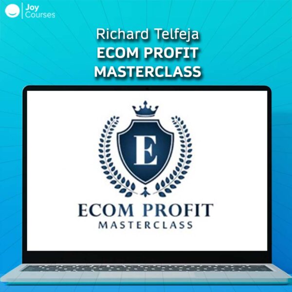 Richard Telfeja - Ecom Profit Masterclass