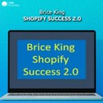 Brice King - Shopify Success 2.0