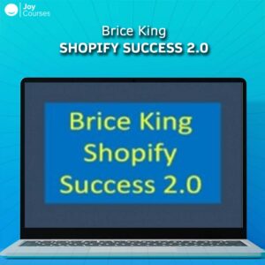 Brice King - Shopify Success 2.0