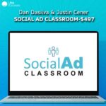 Dan Dasilva & Justin Cener - Social Ad Classroom-$497