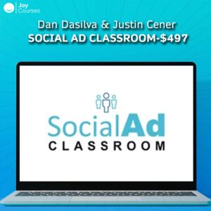 Dan Dasilva & Justin Cener - Social Ad Classroom-$497