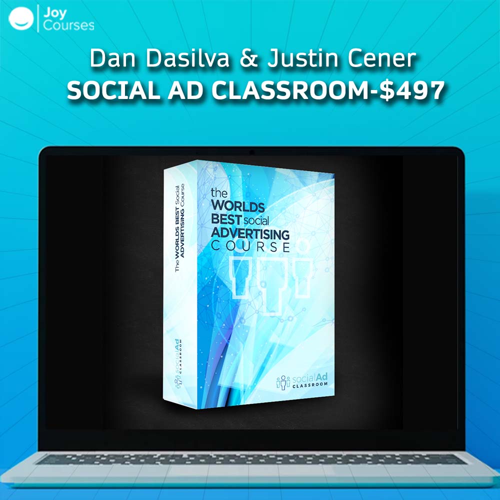 Dan Dasilva & Justin Cener - Social Ad Classroom-$497