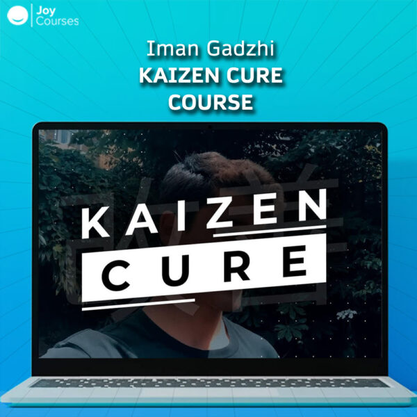 Iman Gadzhi - Kaizen Cure