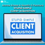 Andrew Kroeze & Quentin G Panchura - Stupid Simple Client Acquisition