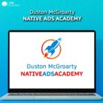 Duston McGroarty - Native Ads Academy