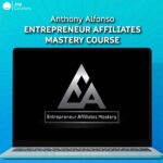 Anthony Alfonso - Entrepreneur Affiliates Mastery Course