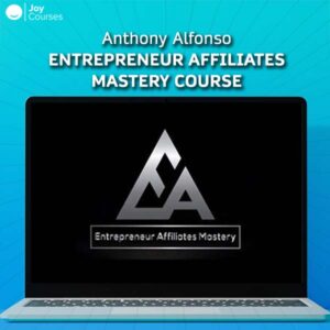 Anthony Alfonso - Entrepreneur Affiliates Mastery Course