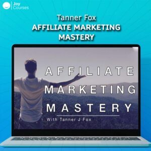 Tanner Fox - Affiliate Marketing Mastery