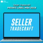 Seller Tradecraft - Private Label MBA 2018