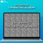 Dan Kennedy - Copywriting Academy