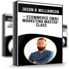 Jason K Williamson - eCommerce Email Marketing Masterclass