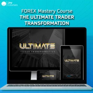 The Ultimate Trader Transformation ~ FOREX Mastery Course