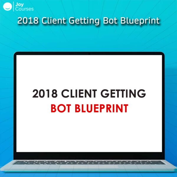 2018 Client Getting Bot Blueprint