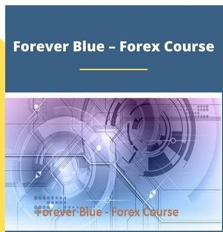 Forever Blue - Forex Course