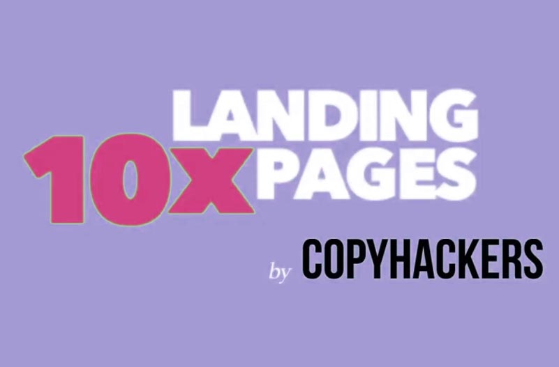 Copy Hackers - 10x Landing Pages