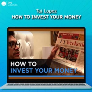 Tai Lopez - How to Invest Your Money