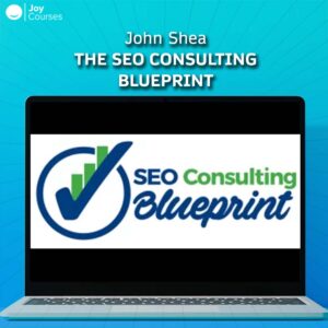 John Shea - The SEO Consulting Blueprint