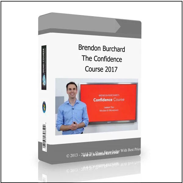 Brendon Burchard - The Confidence Course 2017