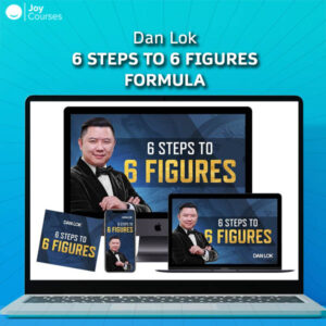 Dan Lok - 6 Steps To 6 Figures Formula