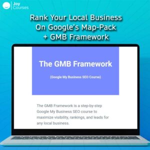 Rank Your Local Business On Google’s Map-Pack + GMB Framework