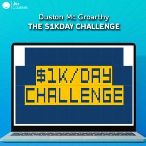 Duston Mc Groarthy - The $1KDay Challenge