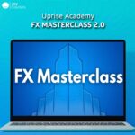 Uprise Academy – FX Masterclass 2.0