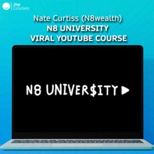 Nate Curtiss (N8wealth) – N8 University – VIRAL YouTube Course