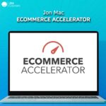 Jon Mac - Ecommerce Accelerator