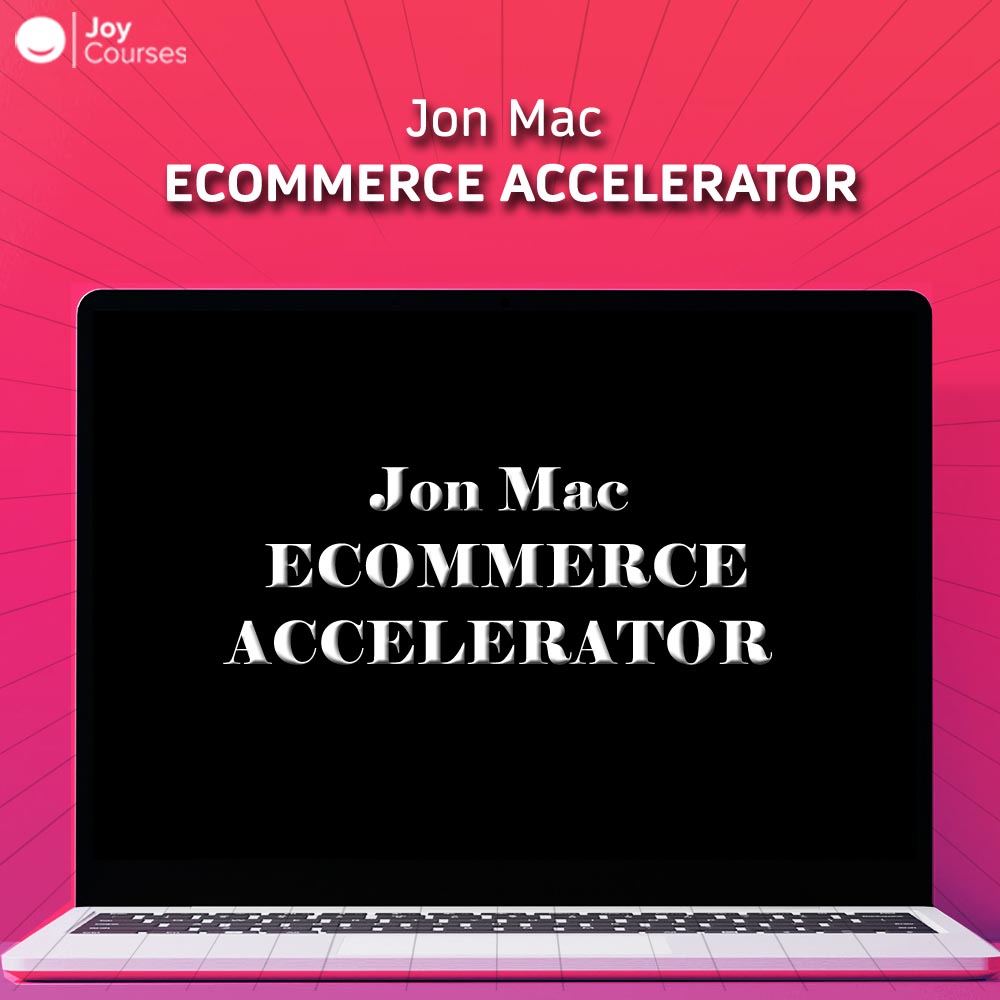 Jon Mac - Ecommerce Accelerator