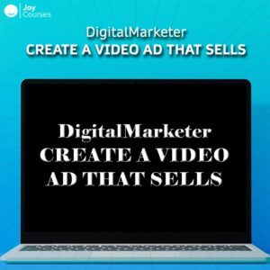 Create A Video Ad That Sells by DigitalMarketer