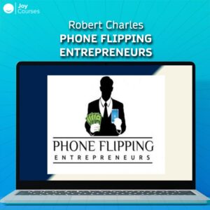 Robert Charles - Phone Flipping Entrepreneurs