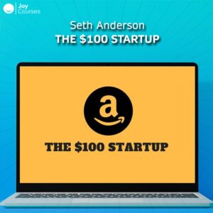 Seth Anderson - The $100 Startup