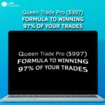 Queen Trade Pro ($997) Formula To Winning 97% of Your Trades