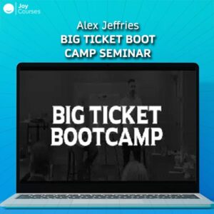 Alex Jeffries - Big Ticket Boot Camp Seminar