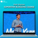 Matt Kepnes – Superstar Blogging Course