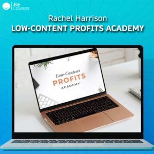 Rachel Harrison – Low-Content Profits Academy