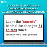 Erica Scheider and Rob Lennon – Content Editing 101 – AI Learning Guides and Editors