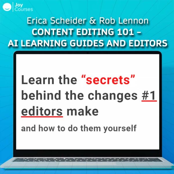 Erica Scheider and Rob Lennon – Content Editing 101 – AI Learning Guides and Editors