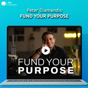 Peter Diamandis – Fund Your Purpose