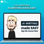 Luke Matthews – AI Writing Made Easy