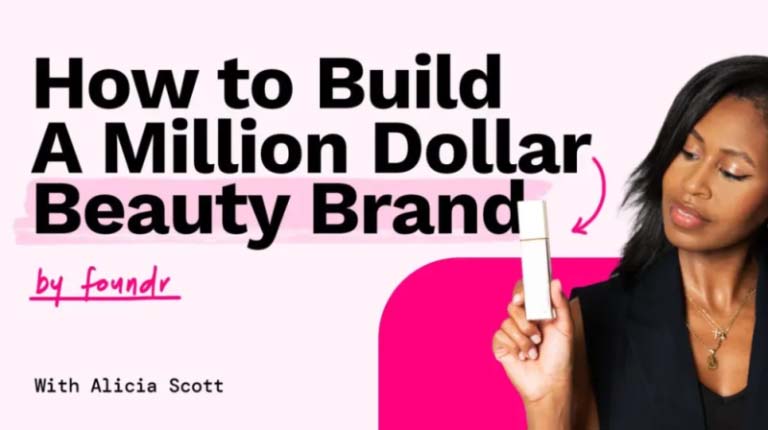 Alicia Scott – How To Build A Million Dolar Beauty Brand