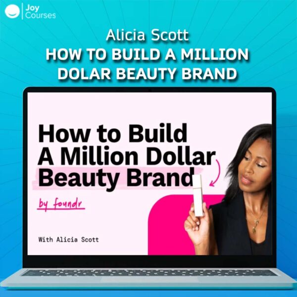 Alicia Scott – How To Build A Million Dolar Beauty Brand